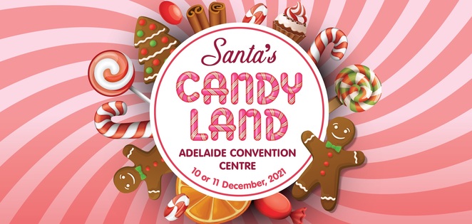 Santa’s Candy Land 2021 in Adelaide